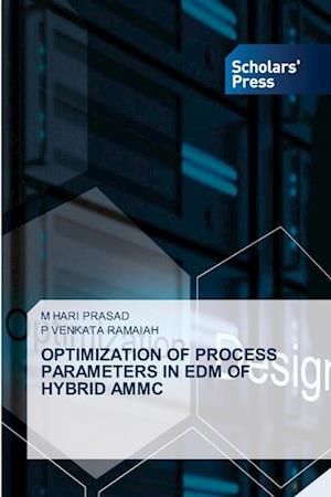 OPTIMIZATION OF PROCESS PARAMETERS IN EDM OF HYBRID AMMC