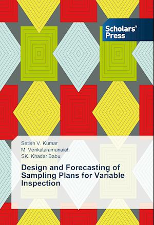 Design and Forecasting of Sampling Plans for Variable Inspection