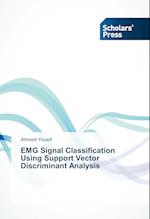 EMG Signal Classification Using Support Vector Discriminant Analysis