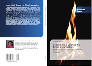 Leadership & Change in a Crisis Organization: