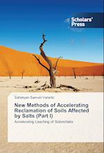 New Methods of Accelerating Reclamation of Soils Affected by Salts (Part I)