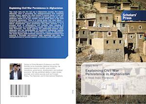 Explaining Civil War Persistence in Afghanistan