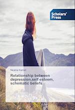 Relationship between depression,self esteem, schematic beliefs