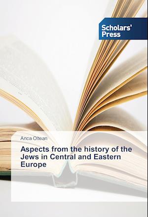 Aspects from the history of the Jews in Central and Eastern Europe