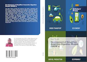 Development of Simplified Anaerobic Digestion Models (SADM's)