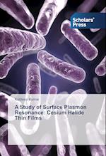 A Study of Surface Plasmon Resonance: Cesium Halide Thin Films
