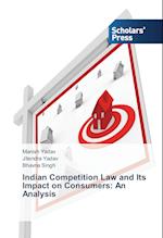 Indian Competition Law and Its Impact on Consumers: An Analysis