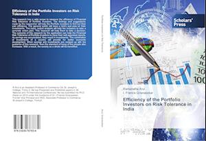 Efficiency of the Portfolio Investors on Risk Tolerance in India