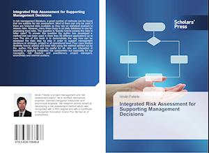 Integrated Risk Assessment for Supporting Management Decisions