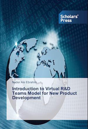 Introduction to Virtual R&d Teams Model for New Product Development