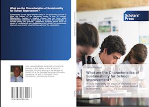 What are the Characteristics of Sustainability for School Improvement?