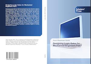 Designing Logic Gates for Mechanical Engineers Part I