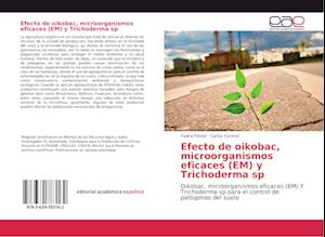 Efecto de oikobac, microorganismos eficaces (EM) y Trichoderma sp