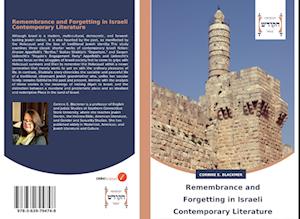 Remembrance and Forgetting in Israeli Contemporary Literature