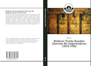 Balikesir Tereke Kayitlari Üzerinde Bir Degerlendirme (1670-1700)