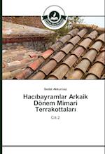 Hac&#305;bayramlar Arkaik Dönem Mimari Terrakottalar&#305;