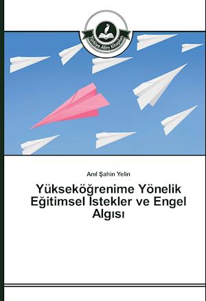 Yukseko Renime Yonelik E Itimsel Stekler Ve Engel Alg S