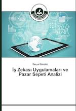 Is Zekasi Uygulamalari ve Pazar Sepeti Analizi