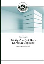 Türkiye'de Çok Katli Konutun Degisimi