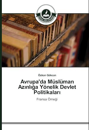 Avrupa'da Müslüman Azinliga Yönelik Devlet Politikalari