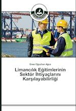 Limancilik Egitimlerinin Sektör Ihtiyaçlarini Karsilayabilirligi