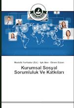 Kurumsal Sosyal Sorumluluk Ve Katkilari