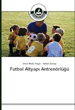 Futbol Altyapi Antrenörlügü