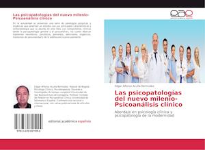 Las psicopatologías del nuevo milenio-Psicoanálisis clínico