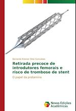 Retirada precoce de introdutores femorais e risco de trombose de stent