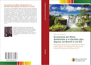 Economia do Meio Ambiente e a Gestão das Águas no Brasil e no ES