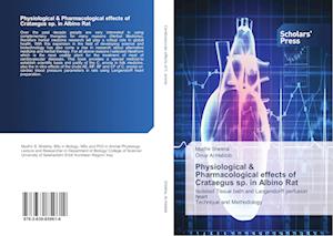 Physiological & Pharmacological effects of Crataegus sp. in Albino Rat