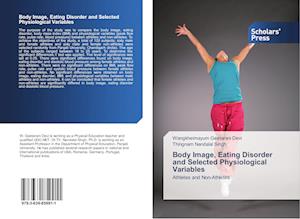 Body Image, Eating Disorder and Selected Physiological Variables