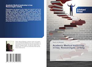 Academic Medical leadership in Iraq: Researchgate ranking