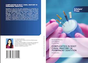 COMPLEXITIES IN ROOT CANAL ANATOMY IN PERMANENT DENTITION