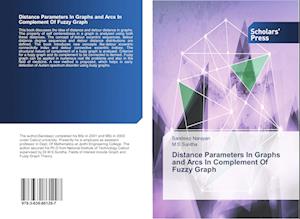 Distance Parameters In Graphs and Arcs In Complement Of Fuzzy Graph