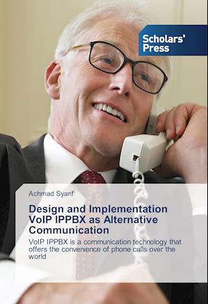 Design and Implementation VoIP IPPBX as Alternative Communication