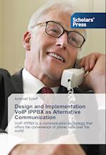 Design and Implementation VoIP IPPBX as Alternative Communication