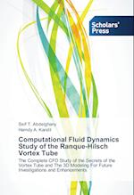 Computational Fluid Dynamics Study of the Ranque-Hilsch Vortex Tube