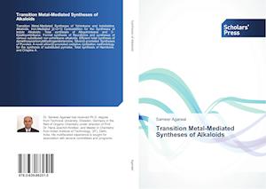 Transition Metal-Mediated Syntheses of Alkaloids