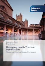 Managing Health Tourism Destinations