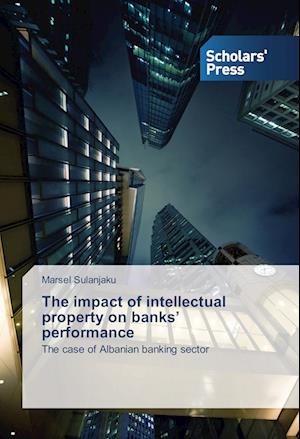 The impact of intellectual property on banks' performance