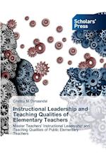 Instructional Leadership and Teaching Qualities of Elementary Teachers