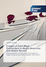 Images of East-West Encounters in Anglo-American and Arabic Novels