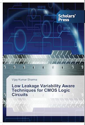 Low Leakage Variability Aware Techniques for CMOS Logic Circuits