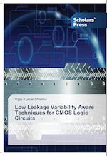 Low Leakage Variability Aware Techniques for CMOS Logic Circuits