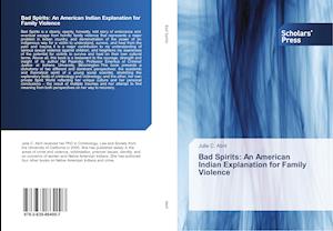 Bad Spirits: An American Indian Explanation for Family Violence