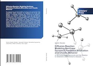 Diffusion-Reaction Modeling,Nonlinear Dynamics,Feedback,Bifurcation and Chaotic Behavior