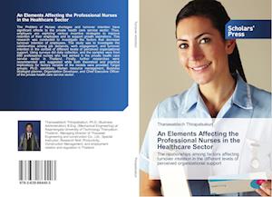 An Elements Affecting the Professional Nurses in the Healthcare Sector