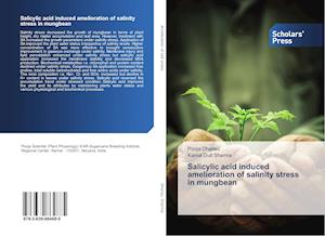 Salicylic acid induced amelioration of salinity stress in mungbean