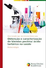 Obtenção E Caracterização de Blendas Pectina/ Ácido Tartárico Na Saúde